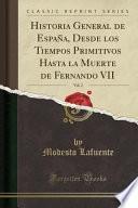 Descargar el libro libro Historia General De España, Desde Los Tiempos Primitivos Hasta La Muerte De Fernando Vii, Vol. 2 (classic Reprint)