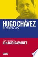 Descargar el libro libro Hugo Chávez. Mi Primera Vida