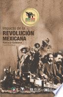 Descargar el libro libro Impacto De La Revolución Mexicana