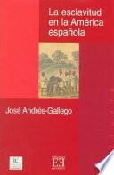 Descargar el libro libro La Esclavitud En La América Española