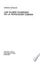 libro Las Clases Olvidadas En La Revolución Cubana