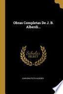 libro Obras Completas De J. B. Alberdi...