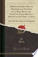 libro Ordenanzas Que Han De Observar Los Factores De La Real Renta Del Tavaco De Estos Reynos, Y Provincias Del Perù, Y Chile