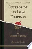 libro Sucesos De Las Islas Filipinas (classic Reprint)
