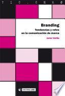 Descargar el libro libro Branding. Tendencias Y Retos En La Comunicación De Marca