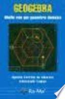 Descargar el libro libro Geogebra : Mucho Más Que Geometría Dinámica