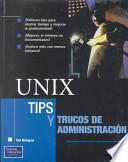 Descargar el libro libro Unix, Tips Y Trucos De Administracion