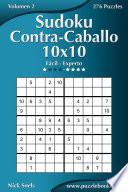 libro Sudoku Contra Caballo 10x10   De Fácil A Experto   Volumen 2   276 Puzzles