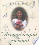 Descargar el libro libro Aromaterapia Esencial