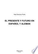 Descargar el libro libro El Presente Y Futuro En Español Y Alemán