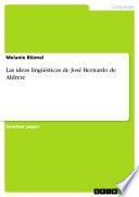 Descargar el libro libro Las Ideas Lingüísticas De José Bernardo De Aldrete