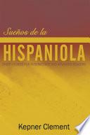 Descargar el libro libro Sueños De La Hispaniola