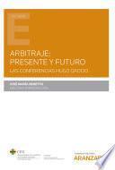 Descargar el libro libro Arbitraje: Presente Y Futuro