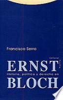 Descargar el libro libro Historia, Política Y Derecho En Ernst Bloch
