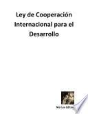 Descargar el libro libro Ley De Cooperación Internacional Para El Desarrollo