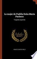 Descargar el libro libro La Mujer De Padilla Dona Maria Pacheco