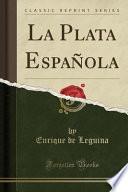 Descargar el libro libro La Plata Española (classic Reprint)