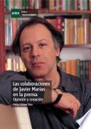 Descargar el libro libro Las Colaboraciones De Javier Marías En La Prensa.opinión Y Creación.