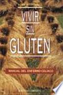 Descargar el libro libro Vivir Sin Gluten