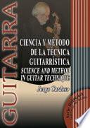 Descargar el libro libro Ciencia Y Método De La Técnica Guitarrística