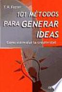 Descargar el libro libro 101 Métodos Para Generar Ideas