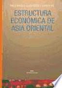 Descargar el libro libro Estructura Económica De Asia Oriental