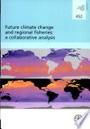 Descargar el libro libro Future Climate Change And Regional Fisheries