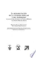 Descargar el libro libro La Rehabilitación De La Vivienda Popular Y Del Patrimonio En Los Centros Históricos De Puebla (méxico) Y De Puerto Príncipe (haití)