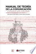 Descargar el libro libro Manual De Teoría De La Comunicación / I  Primeras Explicaciones