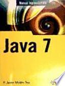 Descargar el libro libro Manual Imprescindible De Java 7 / Essential Manual Of Java 7