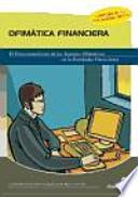 Descargar el libro libro Ofimatica Financiera: El Funcionamiento De Los Equipos    Ofimaticos En La Entidades Financieras.
