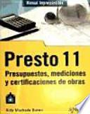 Descargar el libro libro Presto 11. Presupuestos, Mediciones Y Certificaciones De Obras