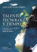 Descargar el libro libro Talento, Tecnonología Y Tiempo