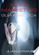 Descargar el libro libro Video Marketing: Guía Práctica