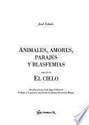 libro Animales, Amores, Parajes Y Blasfemias ; Seguido De, El Cielo