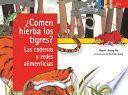 Descargar el libro libro ¿comen Hierba Los Tigres? Las Cadenas Y Redes Alimenticias / Do Tigers Eat Grass?: Food Chains And Webs