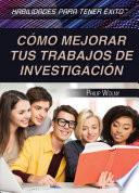 Descargar el libro libro C鏔o Mejorar Tus Trabajos De Investigaci鏮 (strengthening Research Paper Skills)