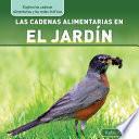 libro Las Cadenas Alimentarias En El Jardín (backyard Food Chains)
