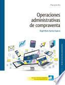 Descargar el libro libro Operaciones Administrativas De Compraventa ( Edición 2017)
