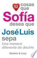 libro 52 Cosas Que Sofía Desea Que José Luis Sepa
