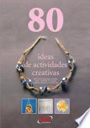 Descargar el libro libro 80 Ideas De Actividades Creativas