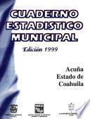 libro Acuña Estado De Coahuila. Cuaderno Estadístico Municipal 1999