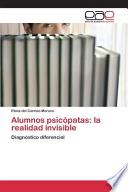 libro Alumnos Psicópatas: La Realidad Invisible