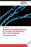 libro Análisis De Polimorfismos De Riesgo A La Diabetes Tipo 1 En Uruguay