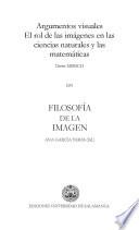libro «argumentos Visuales. El Rol De Las Imágenes En Las Ciencias Naturales Y Las Matemáticas»