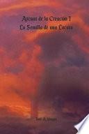 libro Ascuas De La Creación I   La Semilla De Una Locura