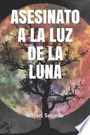 libro Asesinato A La Luz De La Luna