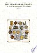 libro Atlas Numism‡tico Mundial   La Historia Del Mundo A TravŽs De Sus Monedas