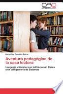 libro Aventura Pedagógica De La Casa Lectora
