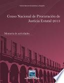 libro Censo Nacional De Procuración De Justicia Estatal 2013. Memoria De Actividades